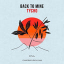 Various Artists - Back To Mine: Tycho (Various Artists) (Indie Exclusive Vinyl)