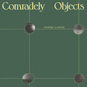 Comradely Objects [LP]