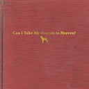 Tyler Childers - Can I Take My Hounds To Heaven (Vinyl LP)