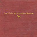 Tyler Childers - Can I Take My Hounds To Heaven? [3CD]