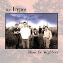 The Trypes - Music For Neighbors [LP]