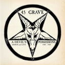 45 Grave - Devil's Possessions - Demos & Live 1980-1983 (Gol) [LP]