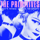 Primitives - Don't Know Where To Start [12" Vinyl]