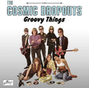 Cosmic Dropouts - Groovy Things (Indie Exclusive Vinyl)