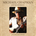 Michael Chapman - Journeyman: Live On The Tweed [LP]
