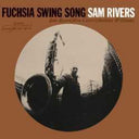 Sam Rivers - Fuchsia Swing Song (Blue Note Classic Vinyl) [LP]