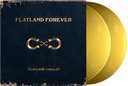 Flatland Cavalry - Flatland Forever (Limited Edition Gold Colored Double Vinyl)