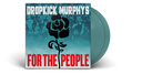 Dropkick Murphys - For The People [Indie Exclusive Jade Green 2LP]