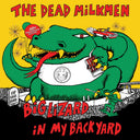 Pre-Order: Dead Milkmen - Big Lizard In My Backyard [40th Anniversary Edition]