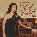 Stella Cole - Live at Cafe Carlyle [LP] [PRE-ORDER]