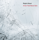 Ralph Alessi - Sun That Never Sets [CD]