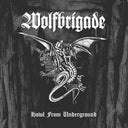 Pre-Order: Wolfbrigade - Howl From Underground [CD]
