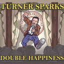 Turner Sparks - Double Happiness [LP]