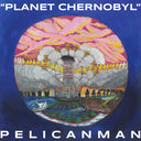 Planet Chernobyl [LP]