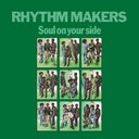 Rhythm Makers - Soul On Your Side [LP]