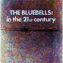 The Bluebells - In The 21st Century (Indie Exclusive Vinyl)