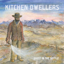 Kitchen Dwellers - Ghost In The Bottle (Vinyl LP)