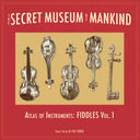 Secret Museum Of Mankind - Atlas Of Instruments - Secret Museum Of Mankind - Atlas Of Instruments [LP]