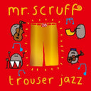 Mr. Scruff - Trouser Jazz (Blue) [Colored Vinyl] (Red) (Aniv)