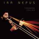 Ira Nepus - Trombone Feeling (Vinyl LP)