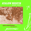 Ayalew Mesfin - Good Aderegechegn (Blindsided By Love) [LP]