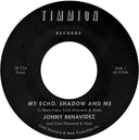 Jonny Benavidez - My Echo Shadow And Me / Playing The Fool [7" Vinyl]