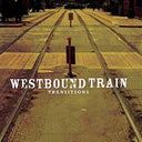 Westbound Train - Transitions (Gate) [LP]