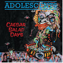 Adolescents - Caesar Salad Days [LP]