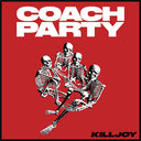 Coach Party - Killjoy (Vinyl LP)