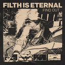 Filth Is Eternal - Find Out (Vinyl LP)