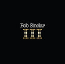 Bob Sinclar - III (Vinyl LP)