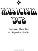 Herman Chin Loy - Musicism Dub (Vinyl LP)