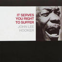 John Lee Hooker - It Serves You Right To Suffer [LP]