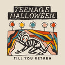 Teenage Halloween - Till You Return (Vinyl LP)
