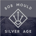 Bob Mould - Silver Age (Indie Exclusive Vinyl)