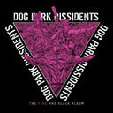 Dog Park Dissidents - The Pink And Black Album (Vinyl LP)