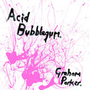 Graham Parker - Acid Bubblegum (Vinyl LP)