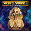 DJ Markarian - Oasis Lounge Vol. Ii (Vinyl LP)