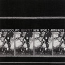 Unschooling - New World Artifacts (Indie Exclusive Vinyl)