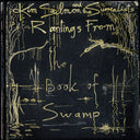 Kim Salmon  & Surrealists - Rantings From The Book Of Swamp [LP]