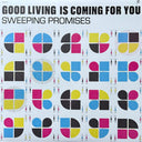 Sweeping Promises - Good Living Is Coming For You (Can) [LP]