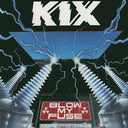 Kix - Blow My Fuse (Vinyl LP)