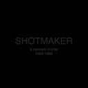 Shotmaker - A Moment In Time: 1993-1996 (Vinyl LP)