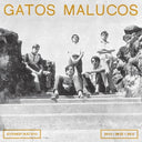 Gatos Malucos - Sem Ver O Luar (Vinyl LP)
