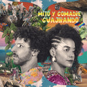 Mito Y Comadre - Guajirando (Vinyl LP)