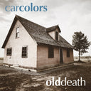 Car Colors - Old Death (Vinyl LP)
