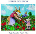 Luther Dickinson - Magic Music For Family Folk (Vinyl LP)