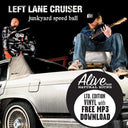Left Lane Cruiser - Junkyard Speedball (Vinyl LP)