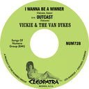 Vickie & the Van Dykes - I Wanna Be A Winner B/w Outcast (Vinyl LP)