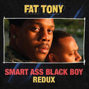 Fat Tony - Smart Ass Black Boy: Redux (Vinyl LP)
